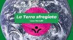 Luca Mercalli Presenta «La Terra sfregiata»
